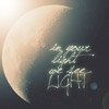 In Your Light We See Light